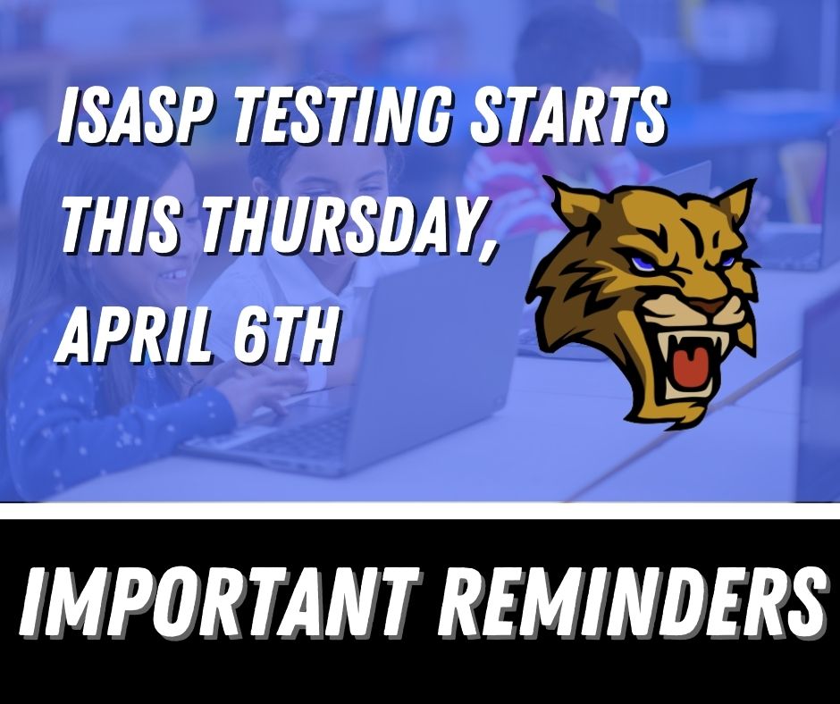 ISASP testing Starts this Thursday, April 6th