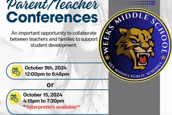 Fall Parent/Teacher Conferences at Weeks- Oct. 9th (No Interpreters) and Oct. 15th (Interpreters Available)